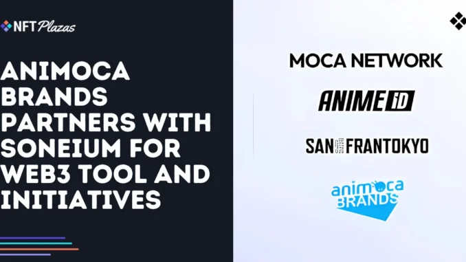 Animoca Brands Partners with Soneium for Web3 Tool and Initiatives