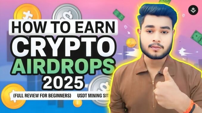 How To Earn Crypto Airdrops 2025 (Full Review For Beginners) ~ USDT mining site