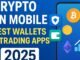 Top 5 Crypto Wallets & Trading Apps on Mobile (2025 Guide for Beginners)