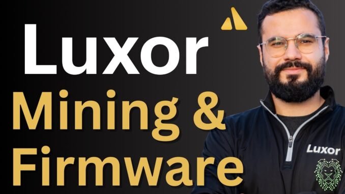 Bitcoin Mining Firmware Explained | Luxor Technology Q&A | Mining Firmware | Bitcoin Mining News