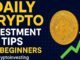 Daily Crypto Investment TIPS for Beginners | Start Your Crypto Journey Today!