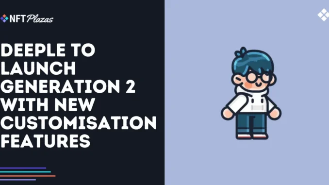DeePle to Launch Generation 2 with New Customisation Features