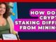 How Does Crypto Staking Differ From Mining? | Passive Income Wizards News