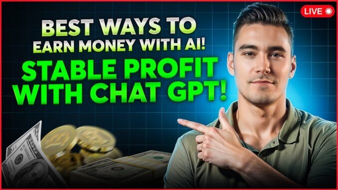 🔴 LIVE 🔴 Guide to Using AI to Make Money - Best Ways for STABLE PROFIT!  | AI Make Money