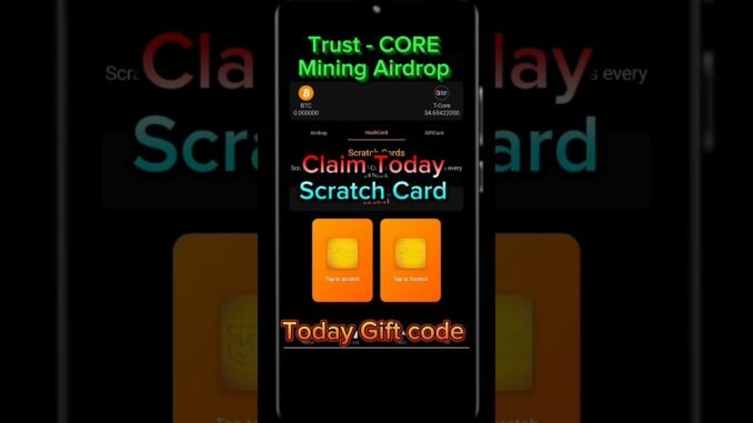 Trust CORE MINING APP Today New GIFT CODE! Trust CORE MINING New AIRDROP!