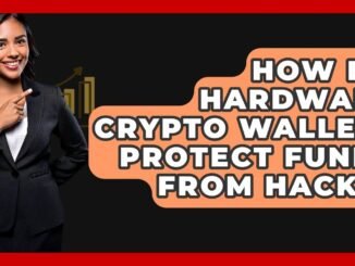 How Do Hardware Crypto Wallets Protect Funds From Hacks? - CryptoBasics360.com