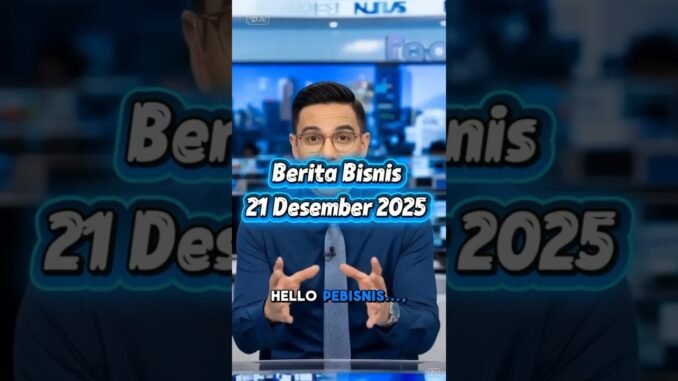 Berita Bisnis Terbaru: Minggu, 21 Desember 2025 #business #news #gold #forex #crypto #stocks