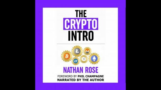 Crypto Intro: Your Guide To Mastering Bitcoin, Ethereum, Litecoin, Cryptoassets, Blockchain &