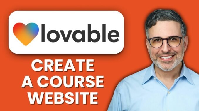 How To Create a Course Website with Lovable AI 🎓 Quick Guide to Build Online Learning Platforms