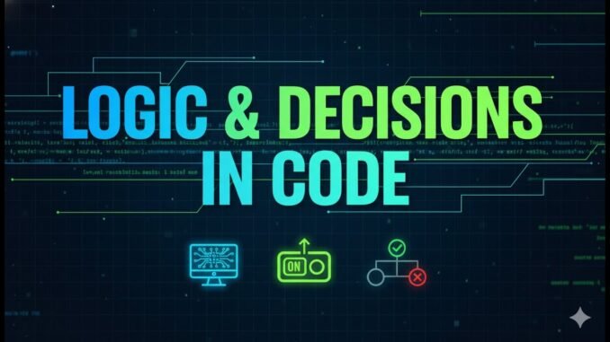 Python for AI Beginners | Understanding Logic & Decision-Making in Code