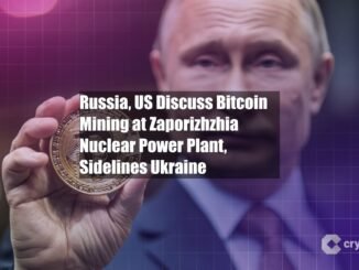 Russia, US Discuss Bitcoin Mining at Zaporizhzhia Nuclear Power