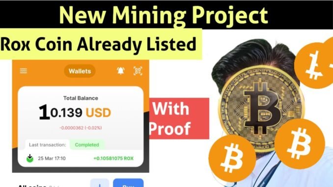 Free Rox Coin, New Mining, Free Crypto mining, New Mining app, mining withdrawal