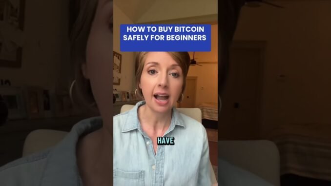 How To Buy Bitcoin Safely For Beginners