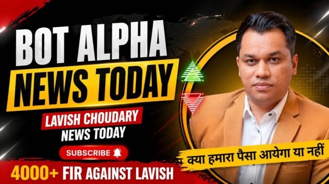 Lavish Choudary news today / botalpha news today / mine crypto update / Lavish Choudary latest news