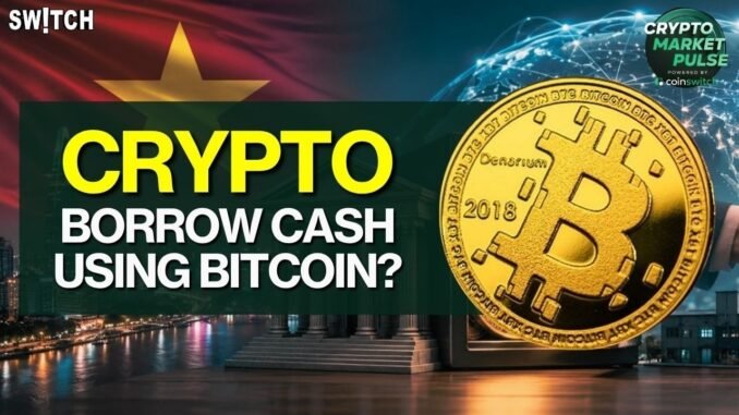 Crypto Market Pulse: Borrow Cash Using Bitcoin? । Top News of The Day। Powered by CoinSwitch