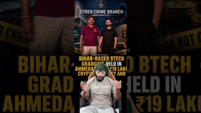 Devil Trader: ₹19 Lakh Crypto & Forex Scam | Bihar BTech Graduate Held by Ahmedabad Cyber Crime