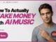 How to Make Money with AI Music: True and Realistic Guide with Suno