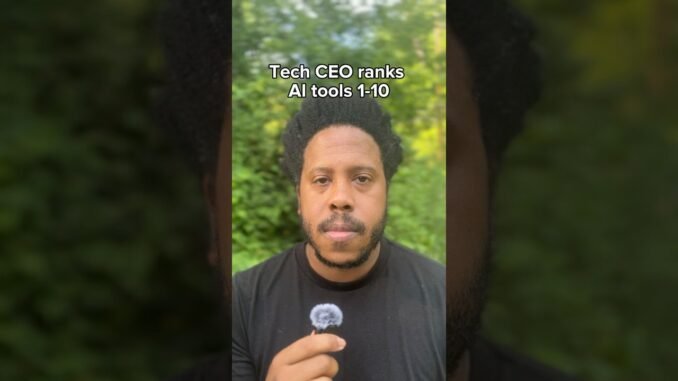 Tech CEO ranks AI Tools 1-10 #techtok #ai #news