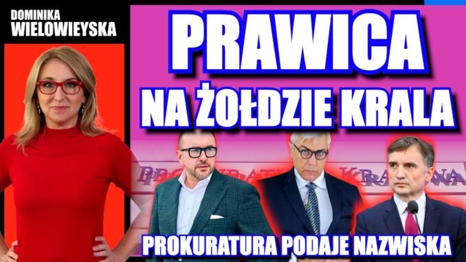 PRAWICA NA ŻOŁDZIE KRALA. Prokuratura podaje nazwiska | Dominika Wielowieyska, 25.08.2026