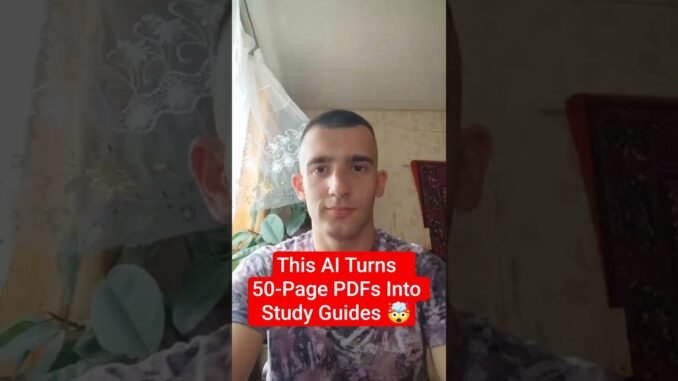 This AI Turns 50-Page PDFs Into Study Guides 🤯
