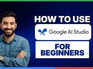 how to use google ai studio for beginners[2026 Full Guide]