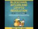 Blockchain, Bitcoin and Crypto Revolution: How to invest for beginners: Complete Explanation of
