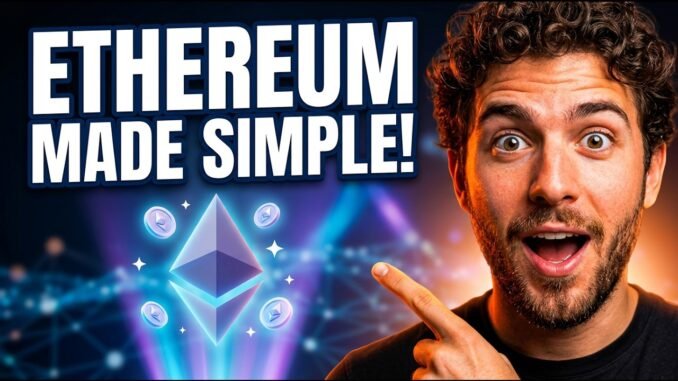 Ethereum Explained Like You're 5 Years Old!